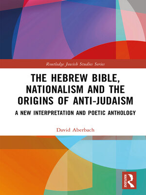 cover image of The Hebrew Bible, Nationalism and the Origins of Anti-Judaism